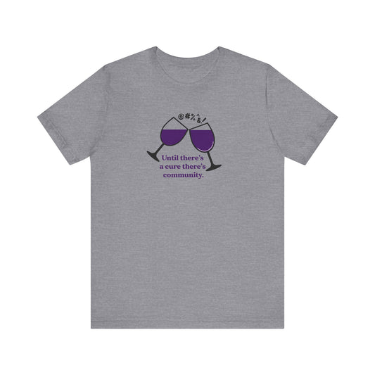 Wine, Women, & Dementia Unisex Tee - Front & Back Medium Logo