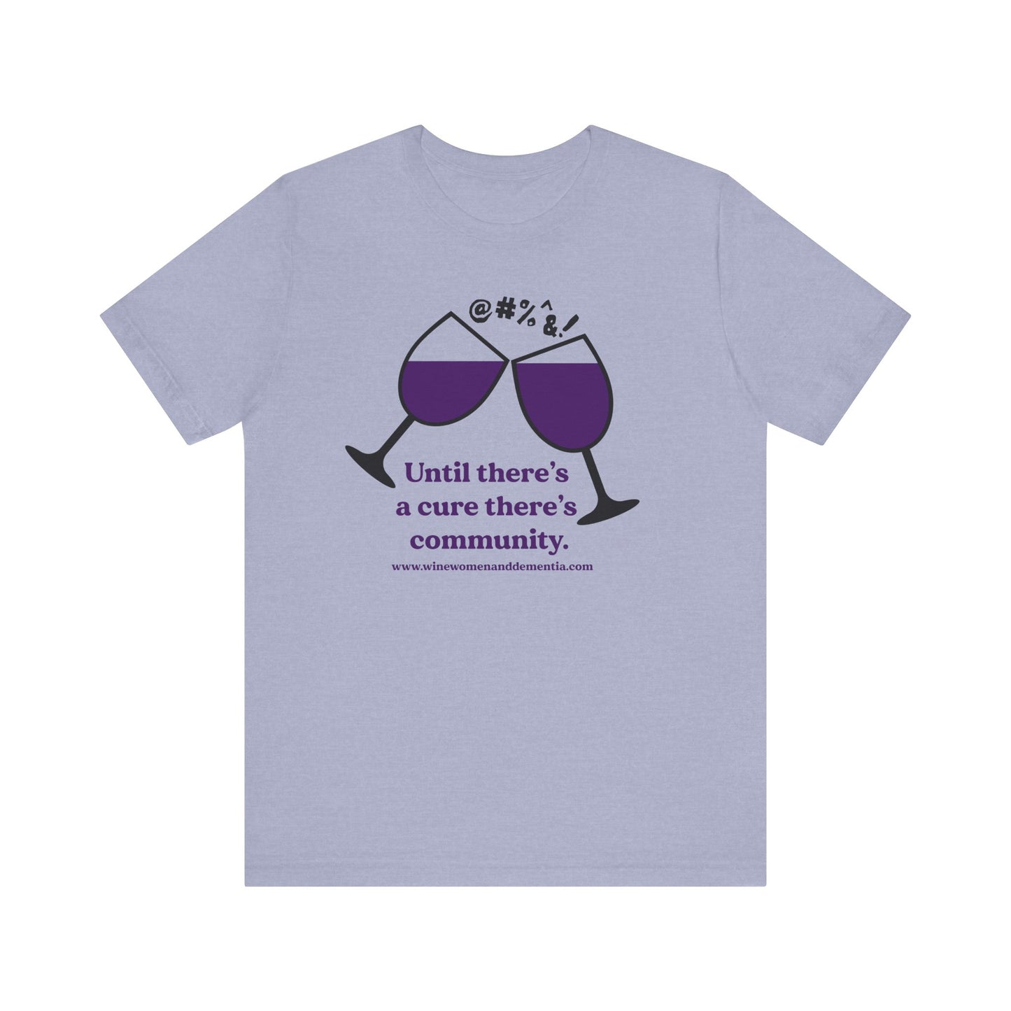 Wine, Women, & Dementia Unisex Tee - Large Logo
