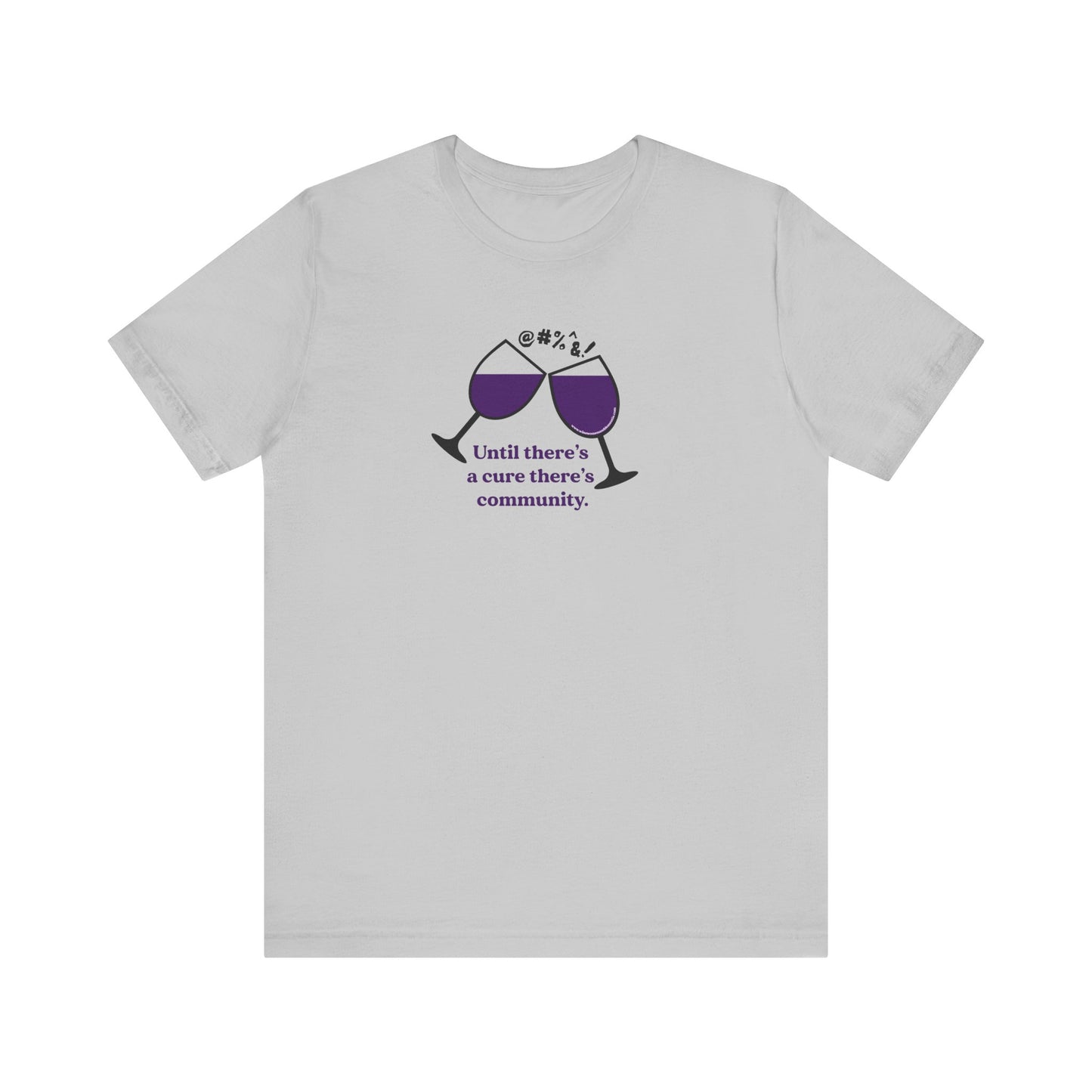 Wine, Women, & Dementia Unisex Tee - Front & Back Medium Logo