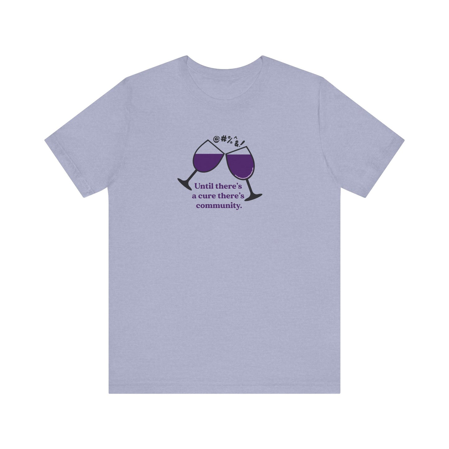 Wine, Women, & Dementia Unisex Tee - Front & Back Medium Logo