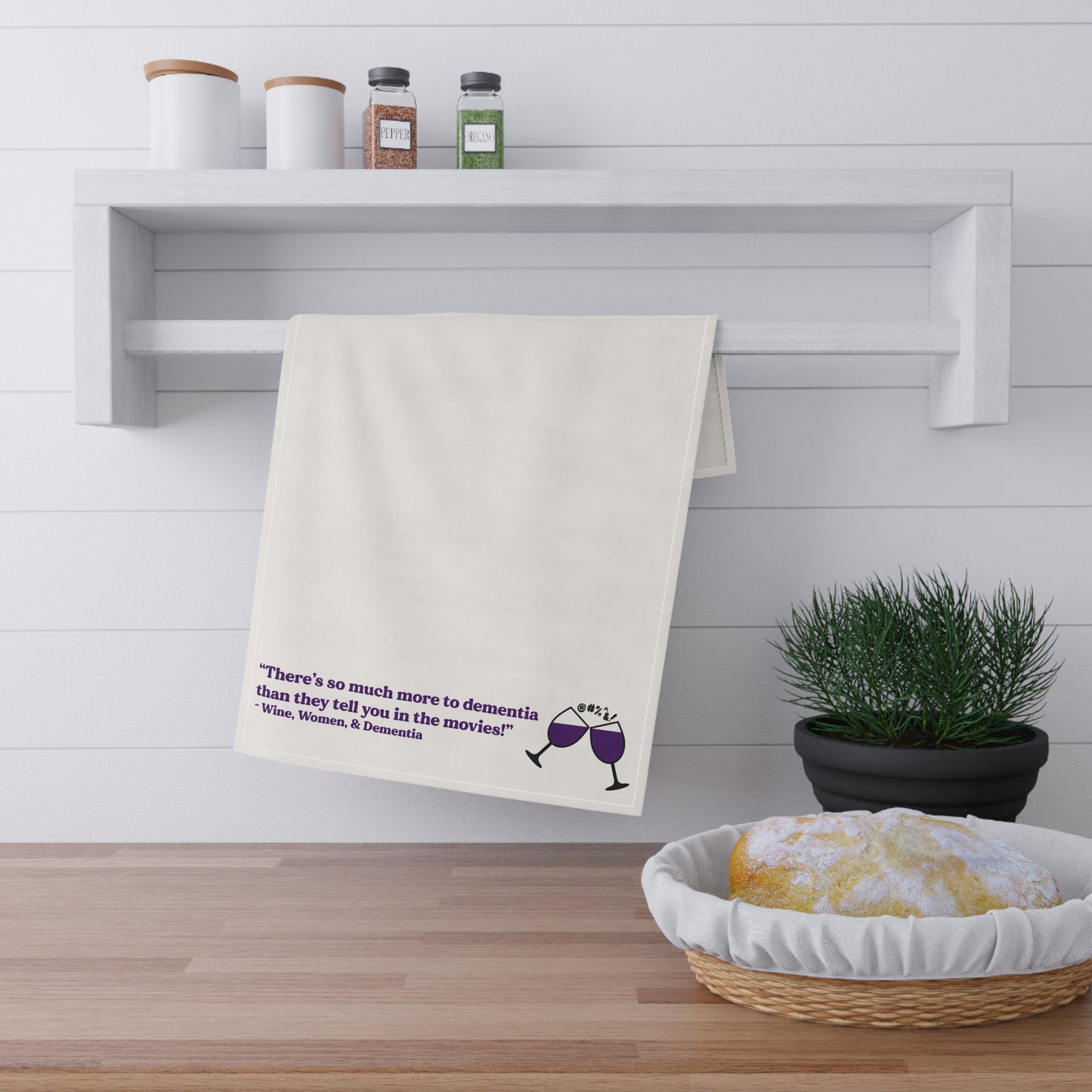 "There's so much more to dementia than they tell you in the movies!" - Tea Towels