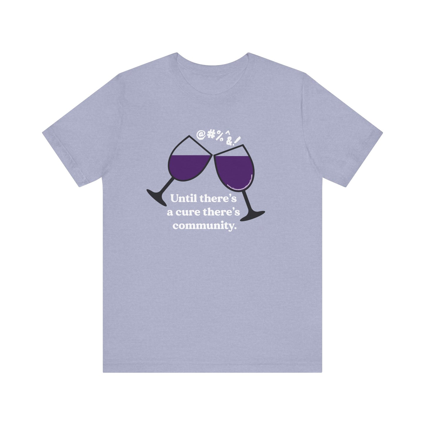 Wine, Women, & Dementia Unisex Tee - White Lettering