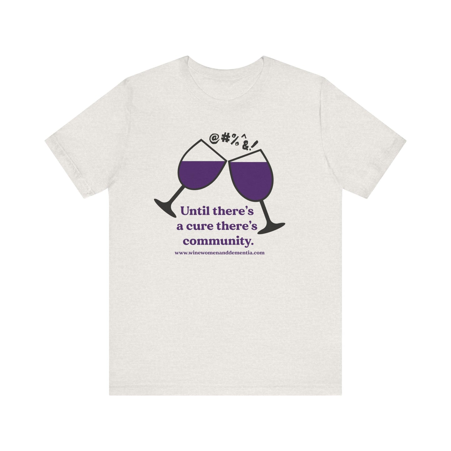 Wine, Women, & Dementia Unisex Tee - Large Logo