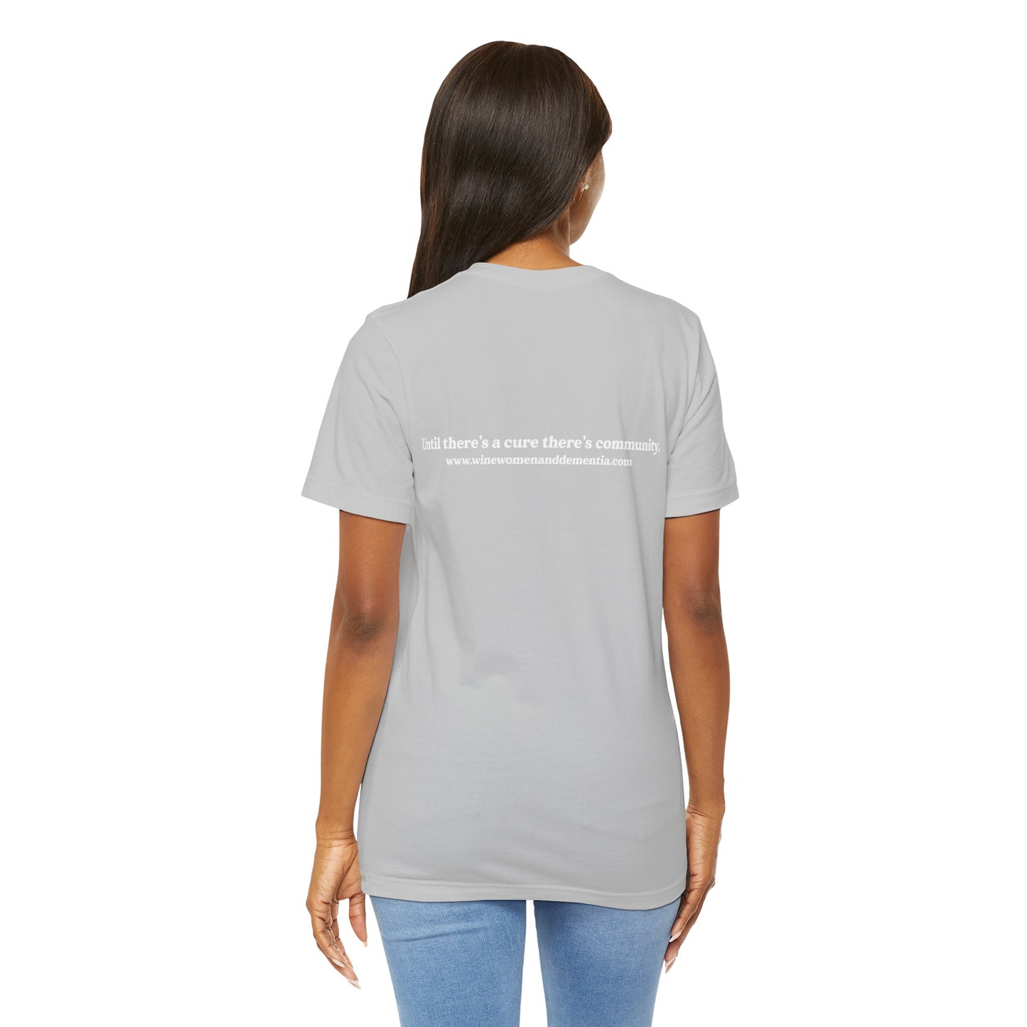 Wine, Women, & Dementia Unisex Tee - Front & Back Medium Logo