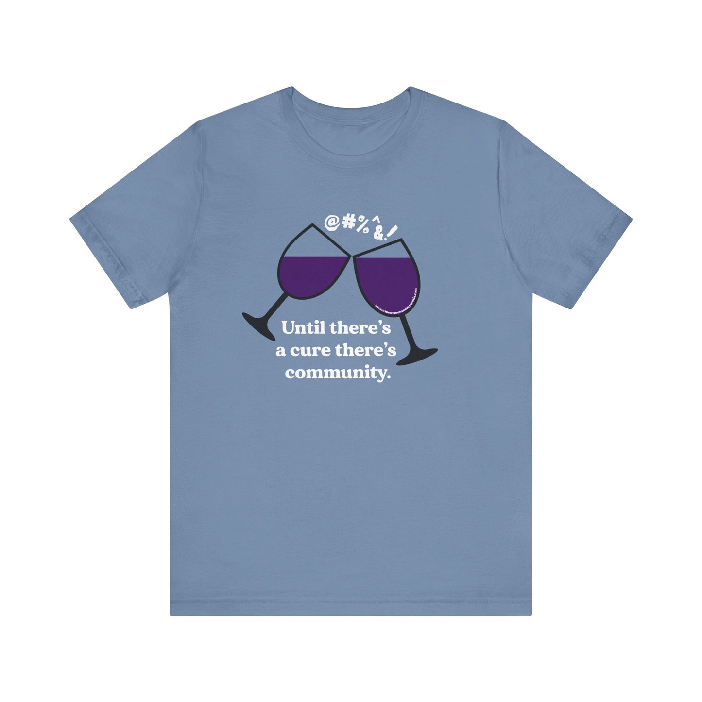 Wine, Women, & Dementia Unisex Tee - White Lettering