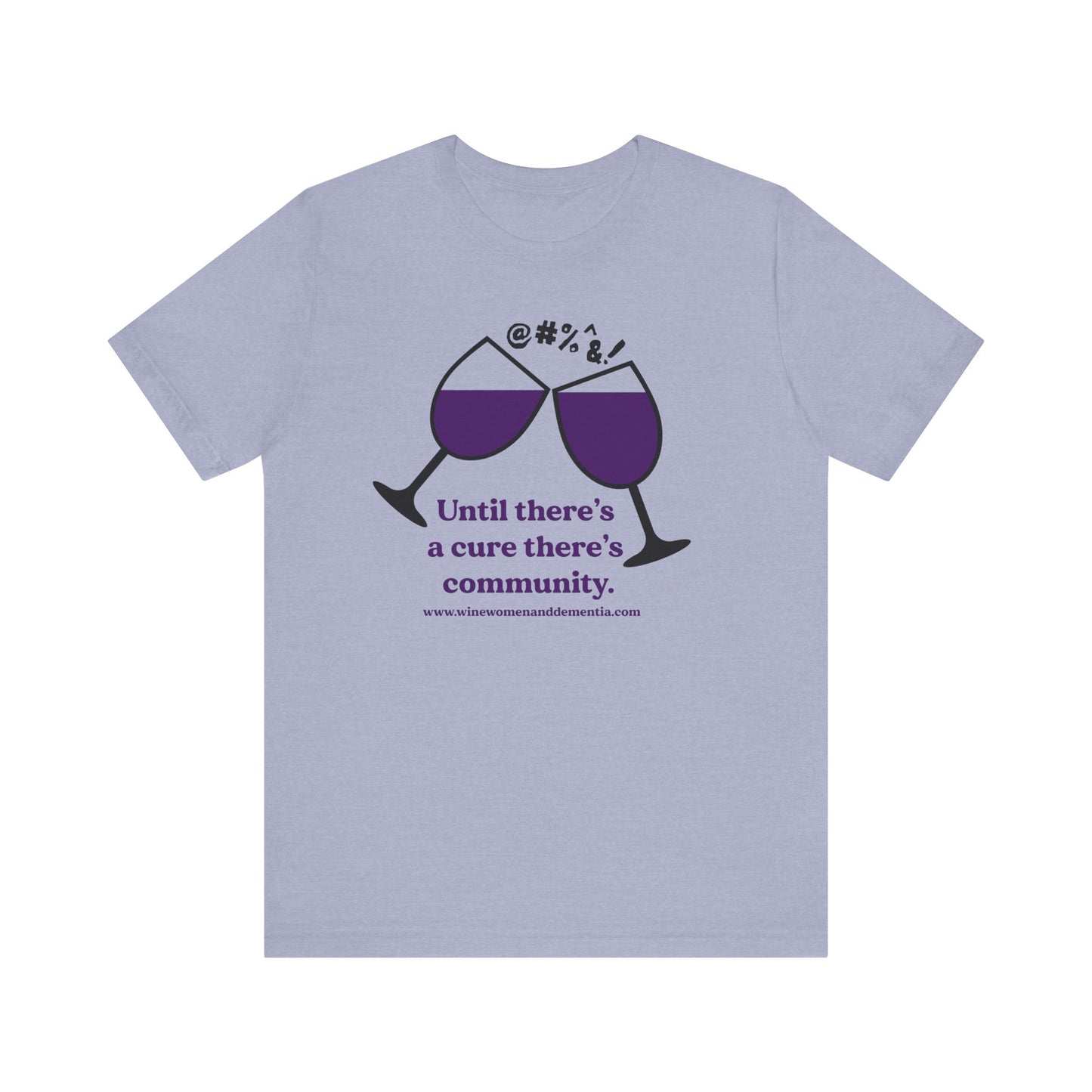 Wine, Women, & Dementia Unisex Tee - Large Logo