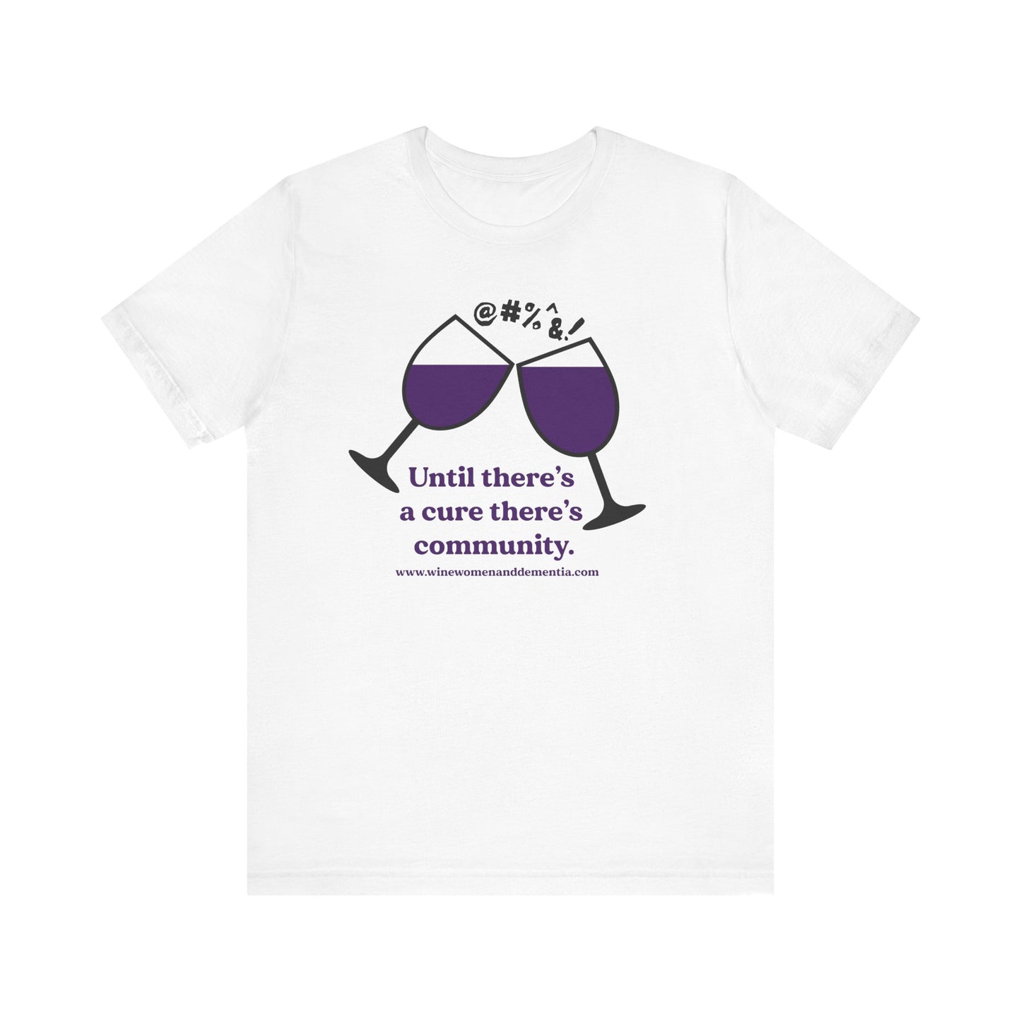 Wine, Women, & Dementia Unisex Tee - Large Logo