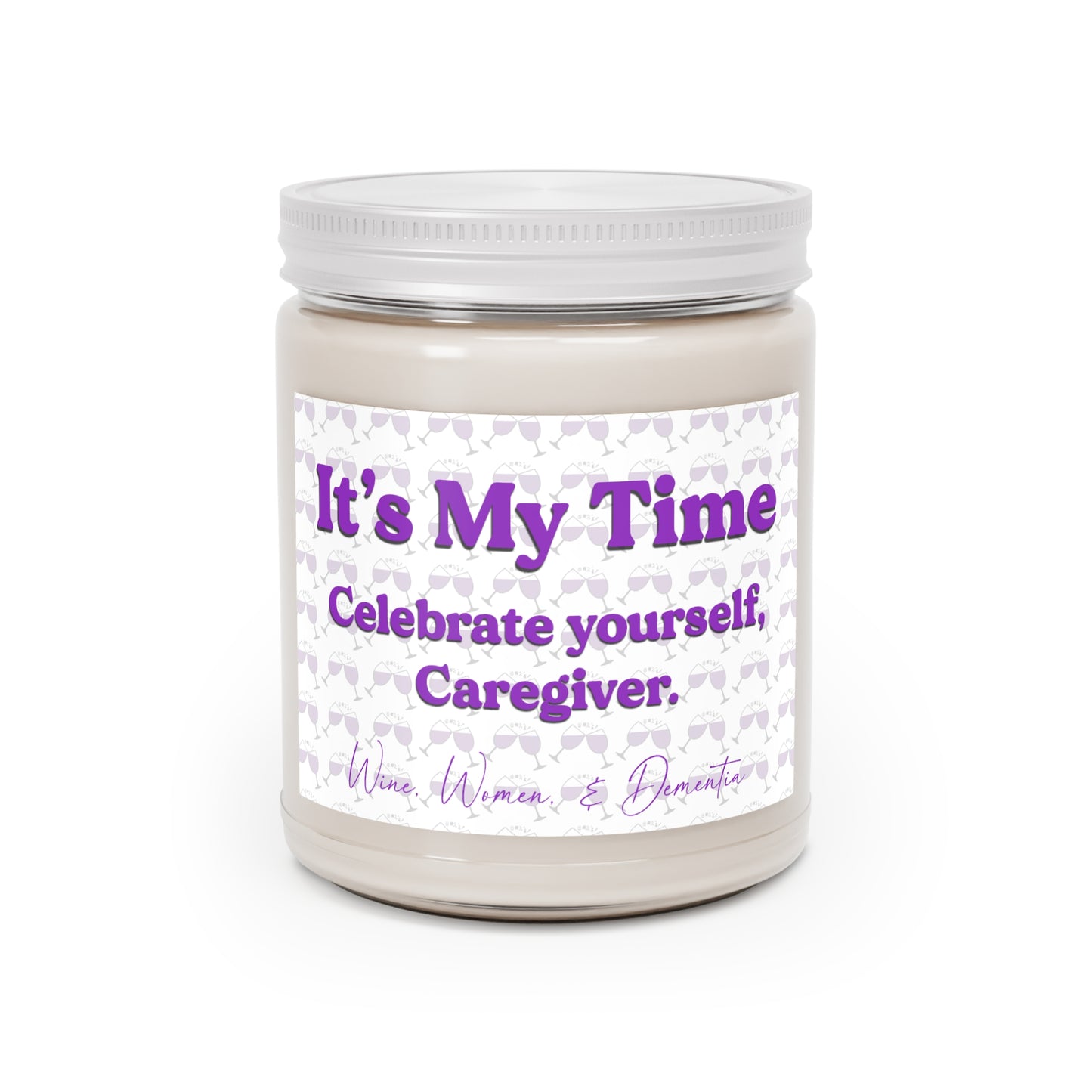 "It's My Time" Soy Candle — Celebrate Yourself, Caregiver 9oz